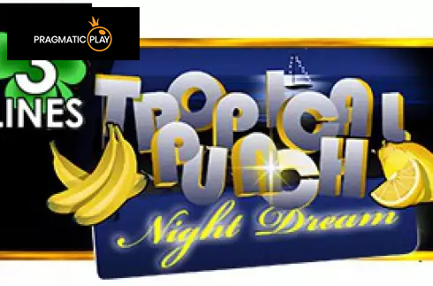 Tropical Punch Night Dream 3 Lines